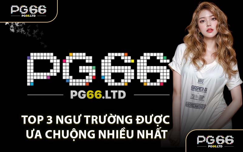 Top 3 Ngư Trường Được Ưa Chuộng Nhiều Nhất